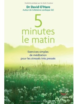 Livre 5 minutes le matin : Exercices simples de méditation Dr David O'Hare